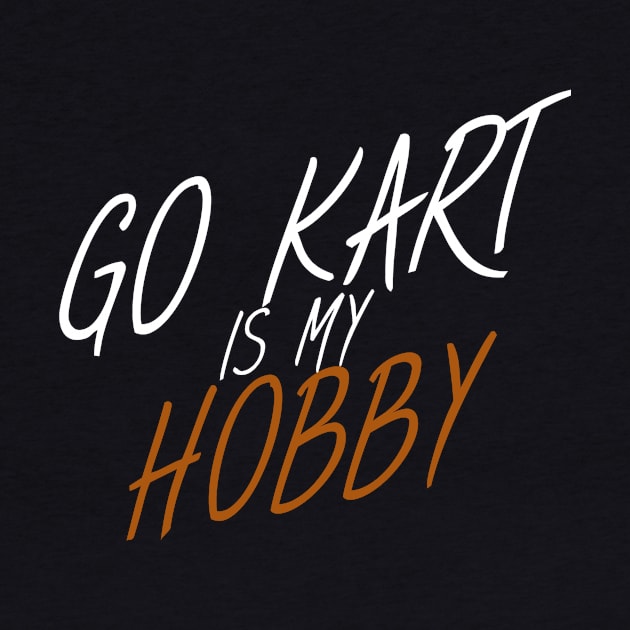 Go kart is my hobby by maxcode